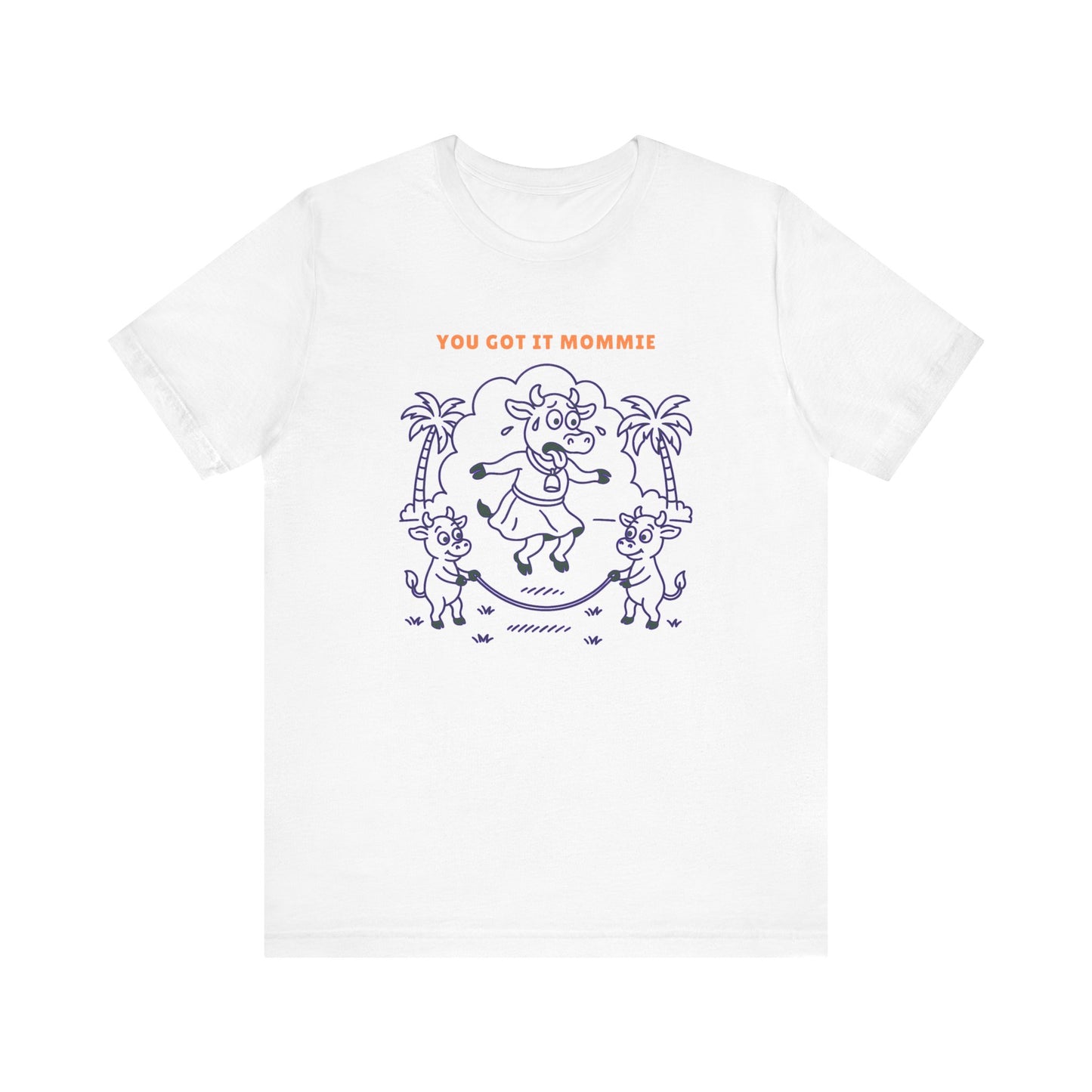 You Got It Mommie Purple Cow T-Shirt