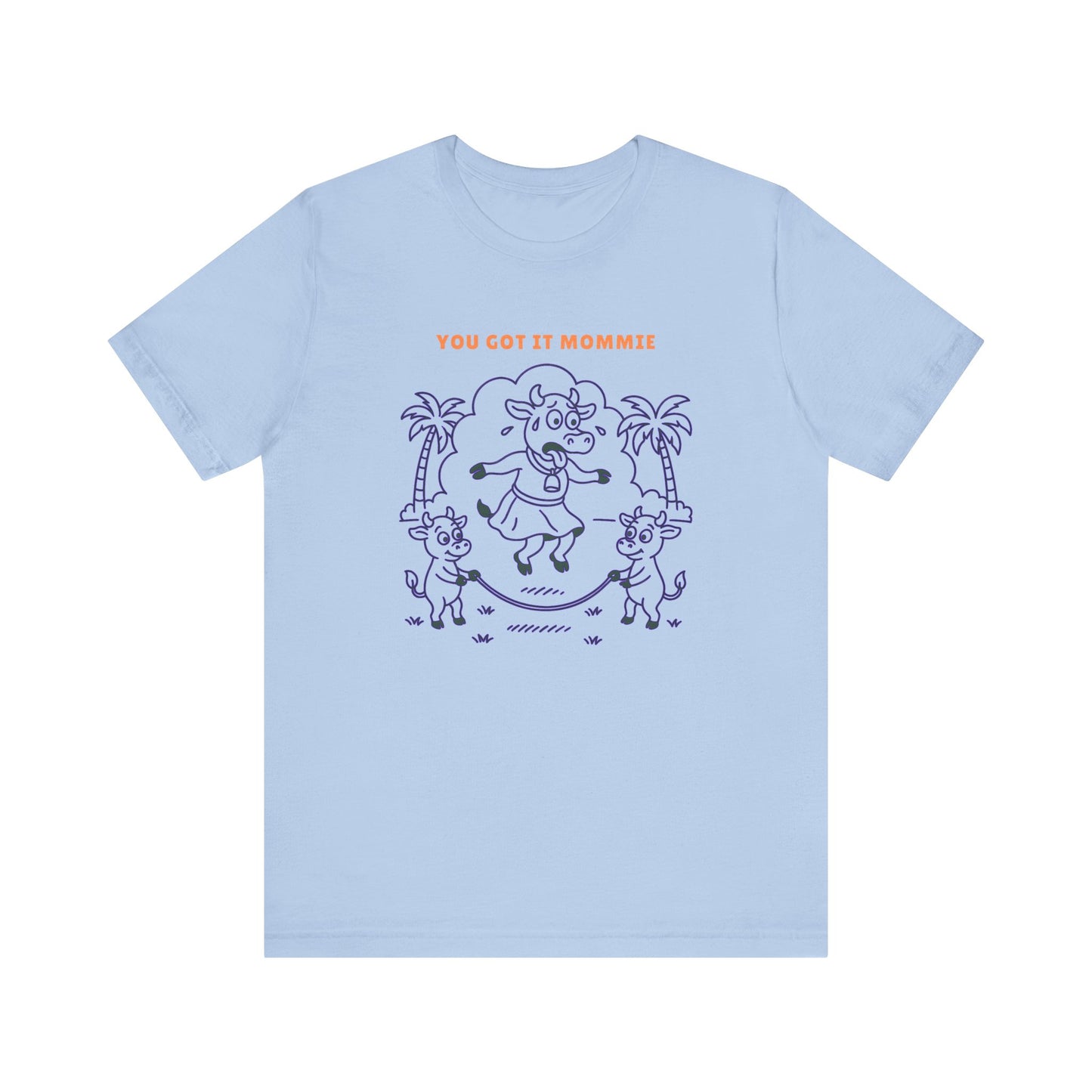 You Got It Mommie Purple Cow T-Shirt