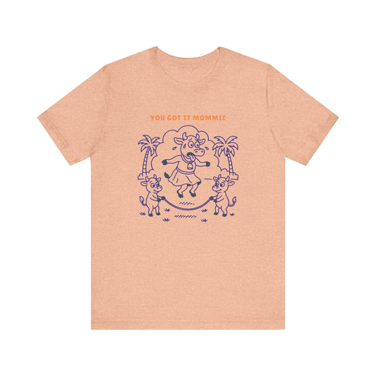 You Got It Mommie Purple Cow T-Shirt